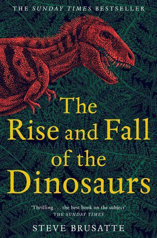The Rise and Fall of the Dinosaurs - cover