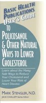 User'S Guide to Polycosanol and Other Cholesterol-Lowering