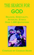 The Search for God: Religion, Spirituality, Afterlife, Ethics