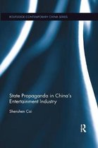 Routledge Contemporary China Series- State Propaganda in China's Entertainment Industry