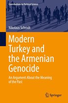 Contributions to Political Science - Modern Turkey and the Armenian Genocide