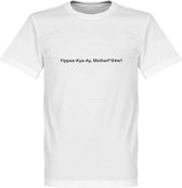 Yipee Kye Ay, Motherf*@#er! T-Shirt - Wit - L