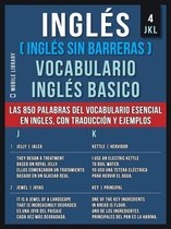 Vocabulario Ingles Basico 4 - Inglés (Inglés Sin Barreras) Vocabulario Ingles Basico - 4 - JKL