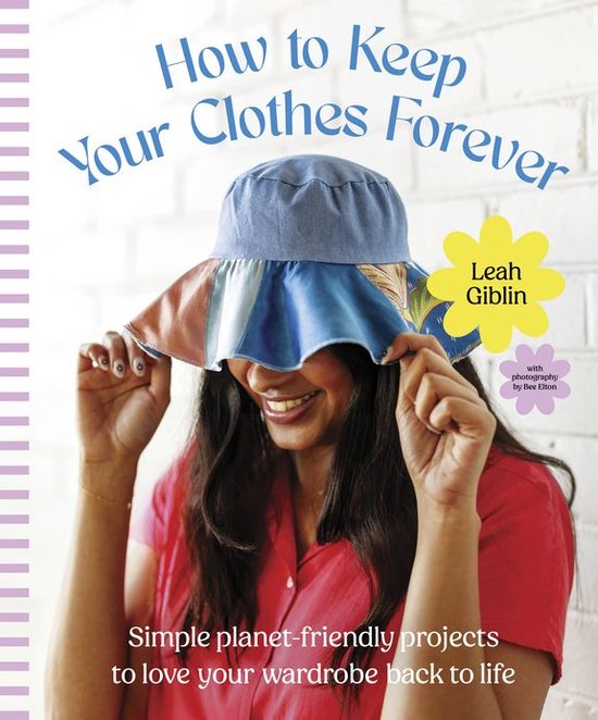 How to Keep Your Clothes Forever: Simple planet-friendly pro ... - cover