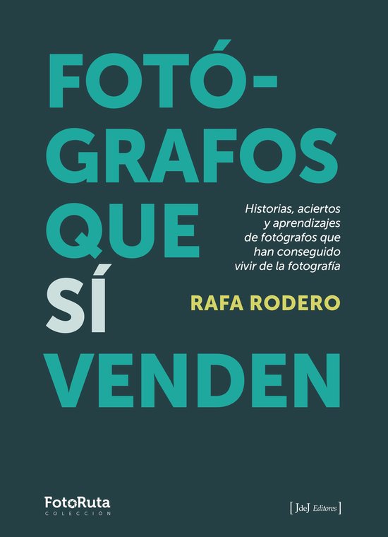 FotoRuta - FOTÓGRAFOS QUE SÍ VENDEN - cover