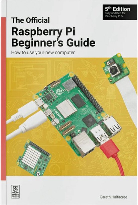 The Official Raspberry Pi Beginner's Guide (5th Edition)