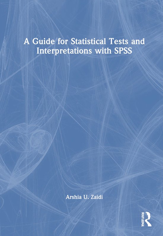 A Guide for Statistical Tests and Interpretations with SPSS - cover