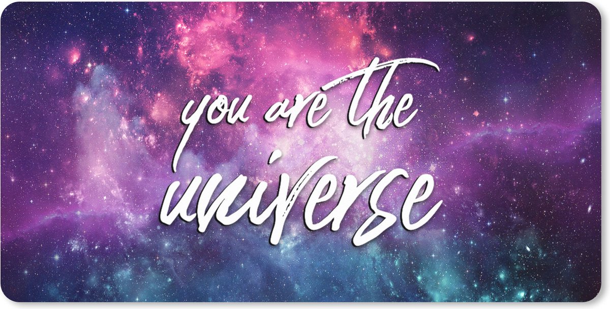 Muismat XXL 90x45 cm - Bureau onderlegger - Bureau mat Quotes - 'You are the universe' - Spreuken - Jongens - Meisjes - Kinderen - Bureaumat - Gaming mousepad xl - Bureaulegger groot - Computer deskmat
