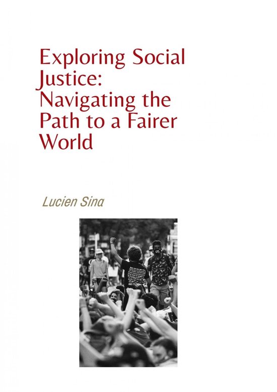Exploring Social Justice: Navigating the Path to a Fairer Wo ... - cover