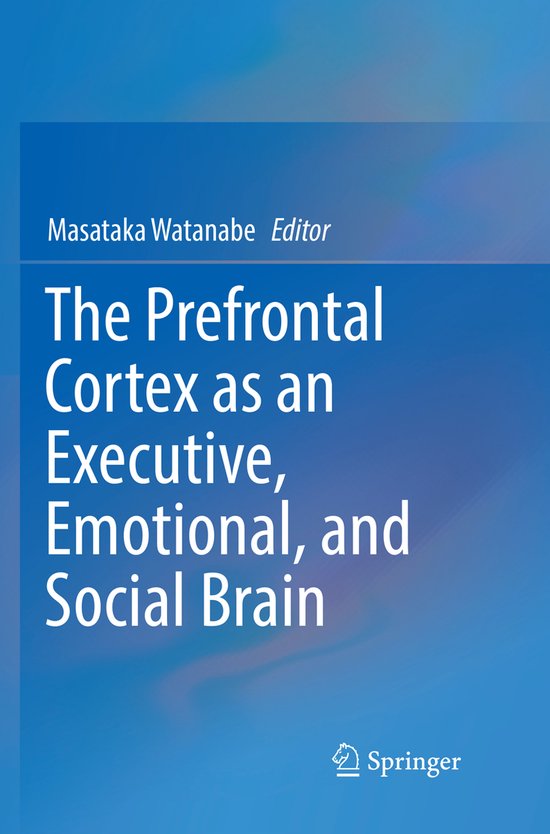 The Prefrontal Cortex as an Executive, Emotional, and Social ... - cover