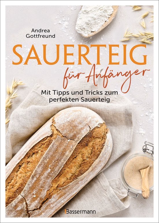 Sauerteig für Anfänger - Mit Tipps und Tricks zum perfekte ... - cover