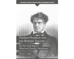 Thomas Hamblin and the Bowery Theatre