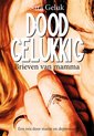 Doodgelukkig