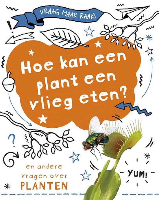 Vraag maar raak! - Hoe kan een plant een vlieg eten?