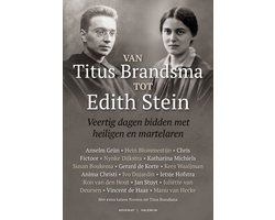 Van Titus Brandsma tot Edith Stein