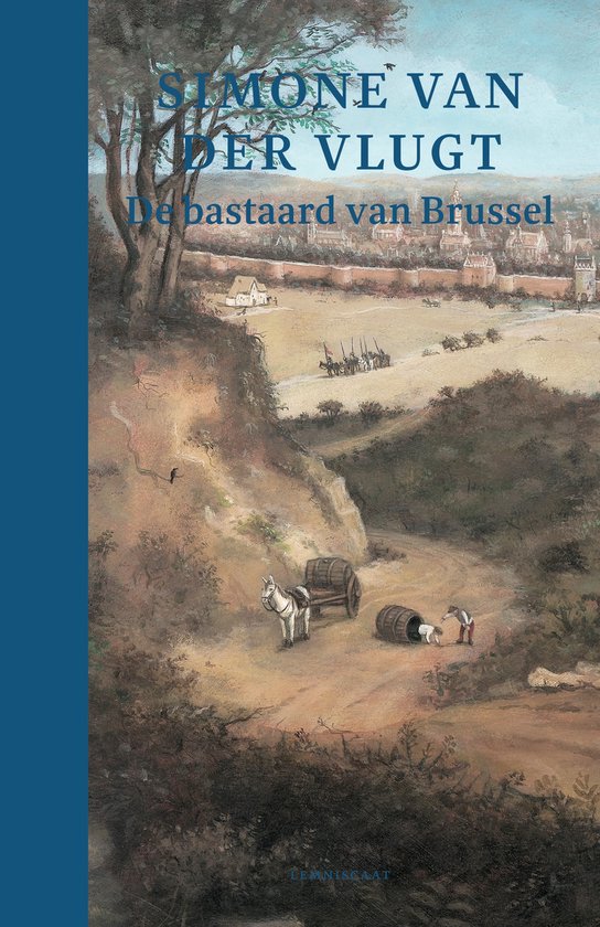 Boekomslag met de titel 'Simone van der Vlugt De bastaard van Brussel'. Landschap met kar, paard en honden.