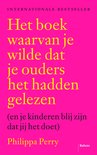 Het boek waarvan je wilde dat je ouders het hadden gelezen