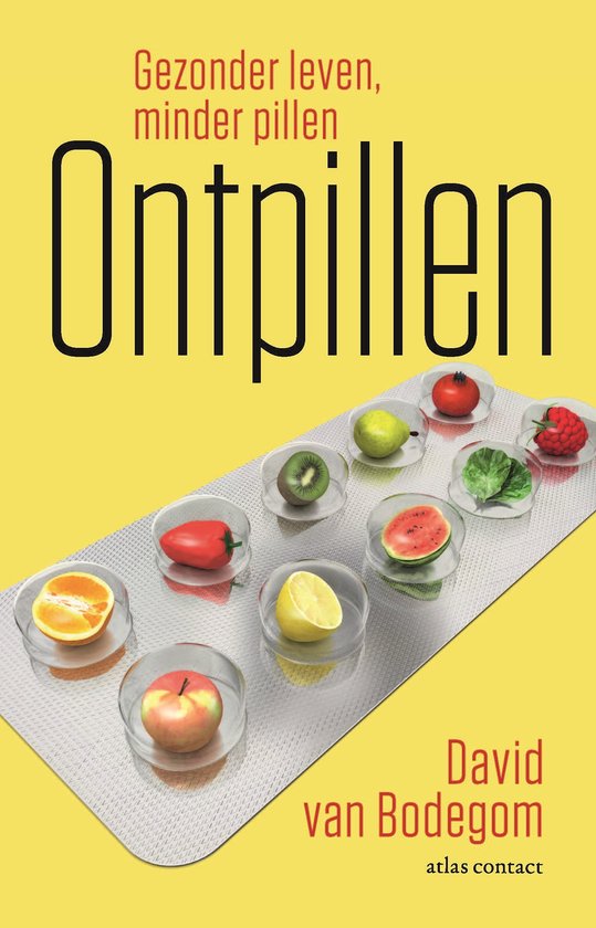 Boek 'Ontpillen' met titel 'Gezonder leven, minder pillen' en 'David van Bodegom'. Een pilstrip met fruit en groenten.