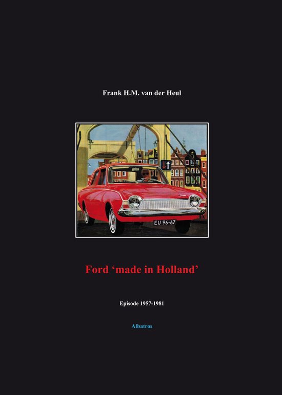 Ford 'made in Holland' episode 1957-1981 - cover
