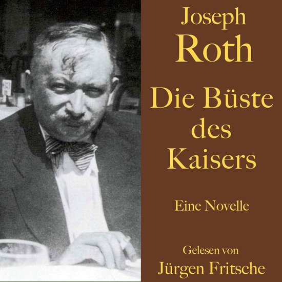 Joseph Roth: Die Büste des Kaisers - cover
