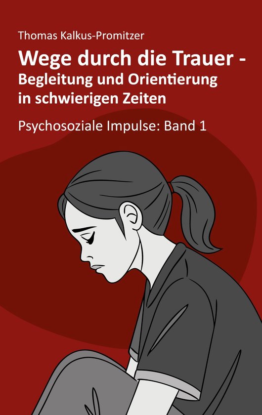 Psychosoziale Impulse 1 - Wege durch die Trauer - cover