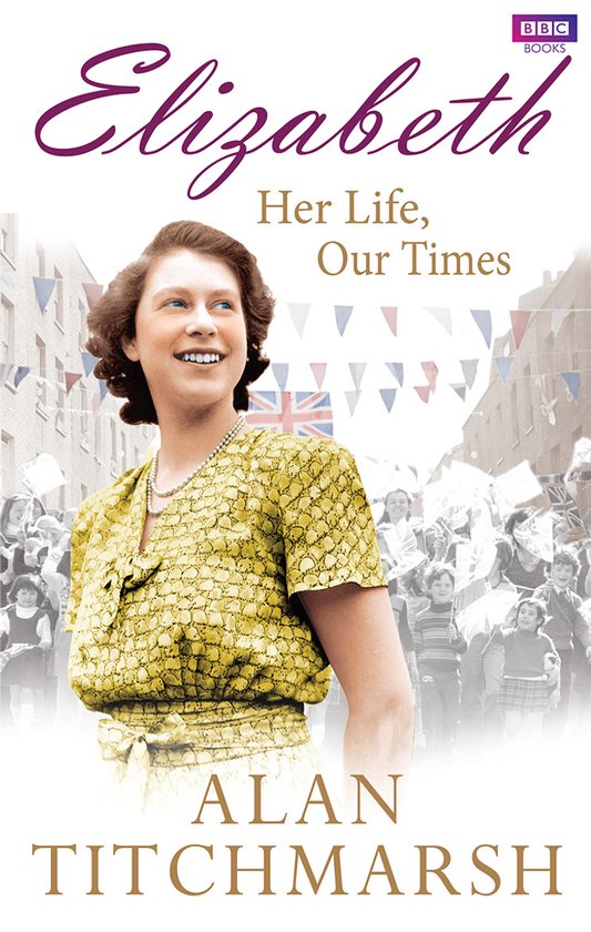 Elizabeth: Her Life, Our Times - cover