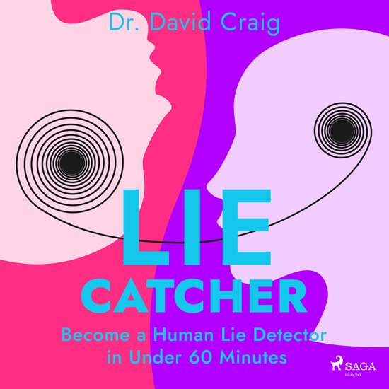 Lie Catcher: Become a Human Lie Detector in Under 60 Minutes - cover