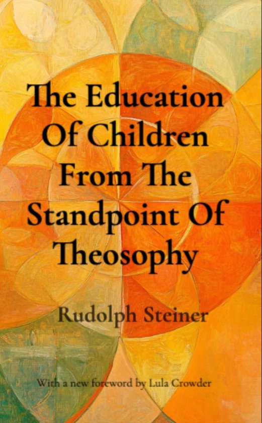 The Education Of Children From The Standpoint Of Theosophy - cover