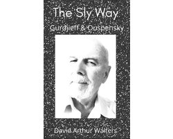 The Sly Way Gurdjieff & Ouspensky