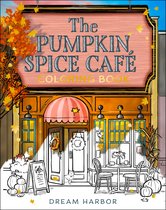 Dream Harbor - The Pumpkin Spice Cafe Coloring Book