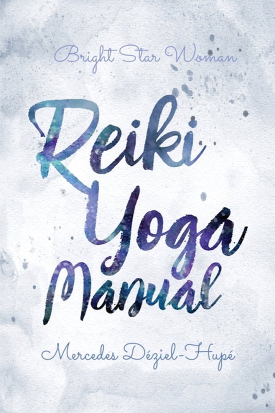 Bright Star Woman Reiki Yoga Manual - cover