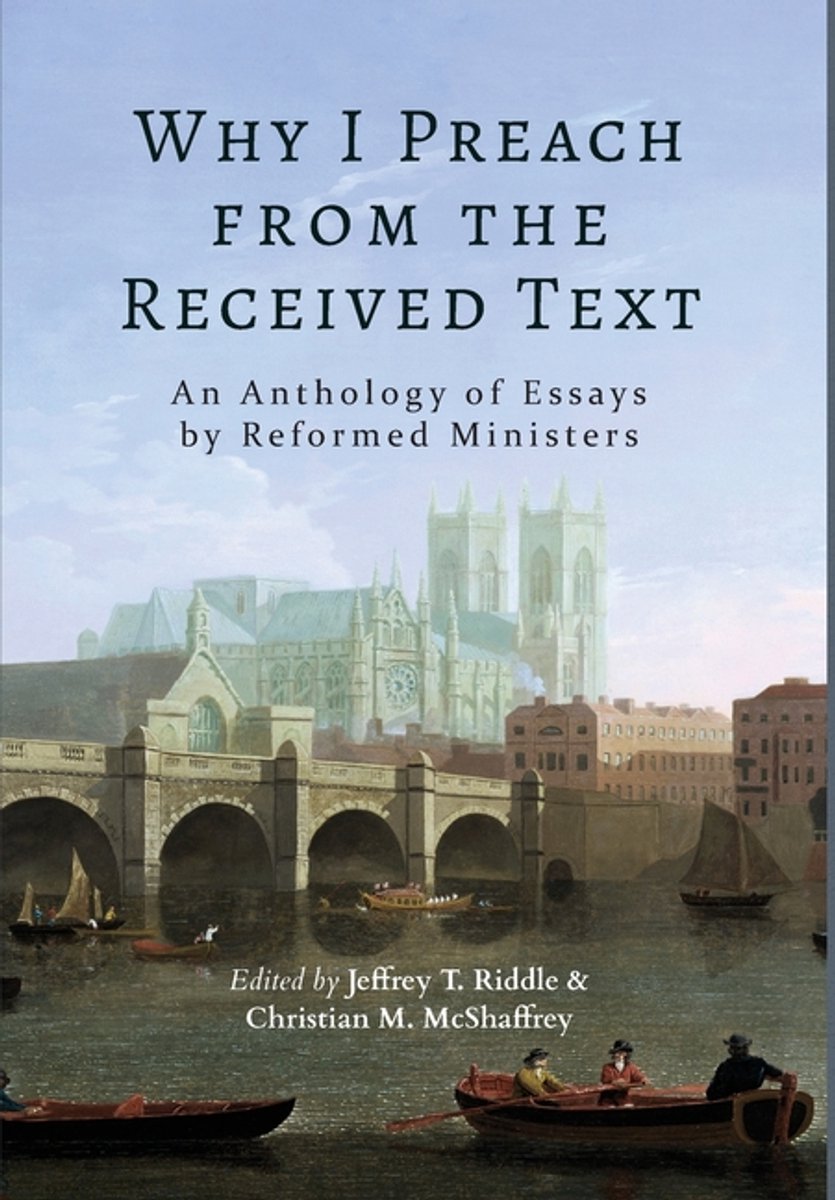 Why I Preach From The Received Text van