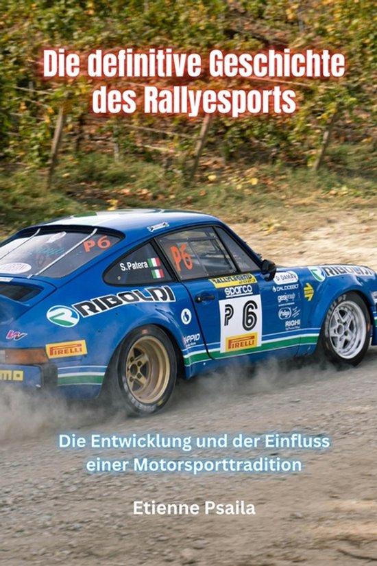 Die Definitive Geschichte Des Rallyesports - cover