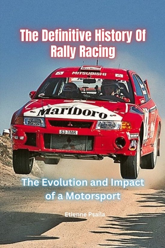 The Definitive History Of Rally Racing - cover
