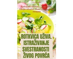 Rotkvica Uziva. Istrazivanje Svestranosti Zivog PovrĆa