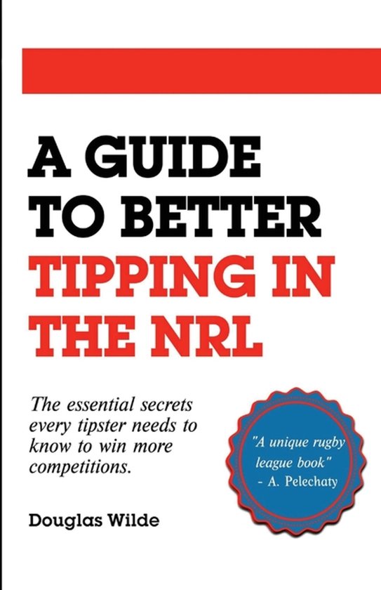 A Guide to Better Tipping in the NRL - cover