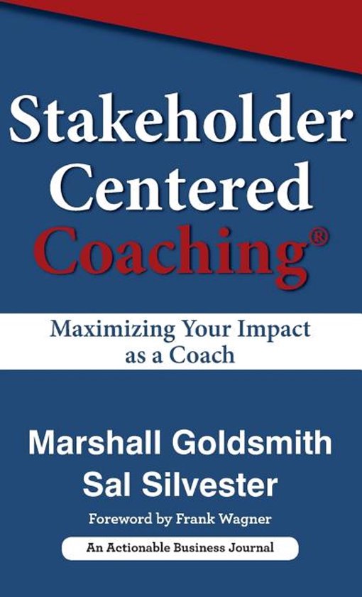 Stakeholder Centered Coaching, Marshall Goldsmith 9781616992378