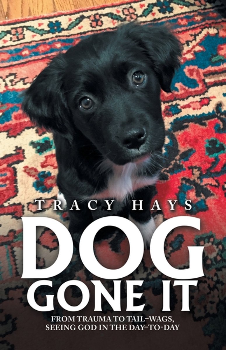 Dog Gone It van Tracy Hays
