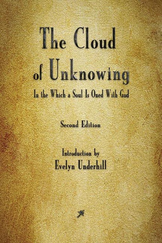 Boek "The Cloud of Unknowing" met een verweerde, gele kaft. Tekst: "The Cloud of Unknowing In the Which a Soul Is Oned With God Second Edition Introduction by Evelyn Underhill"