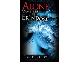 Vampires and the Life of Erin Rose- Alone