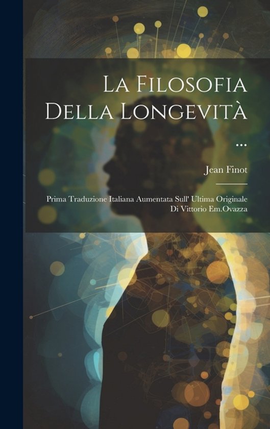 La Filosofia Della Longevità ... - cover