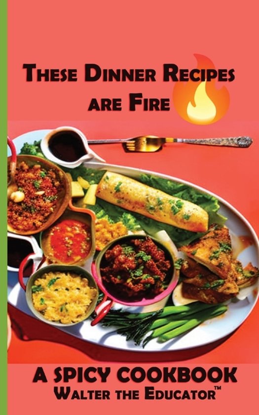 No Pictures Cookbook- These Dinner Recipes are Fire - cover
