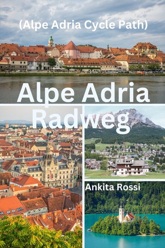 Alpe Adria Radweg (Alpe Adria Cycle Path) - cover