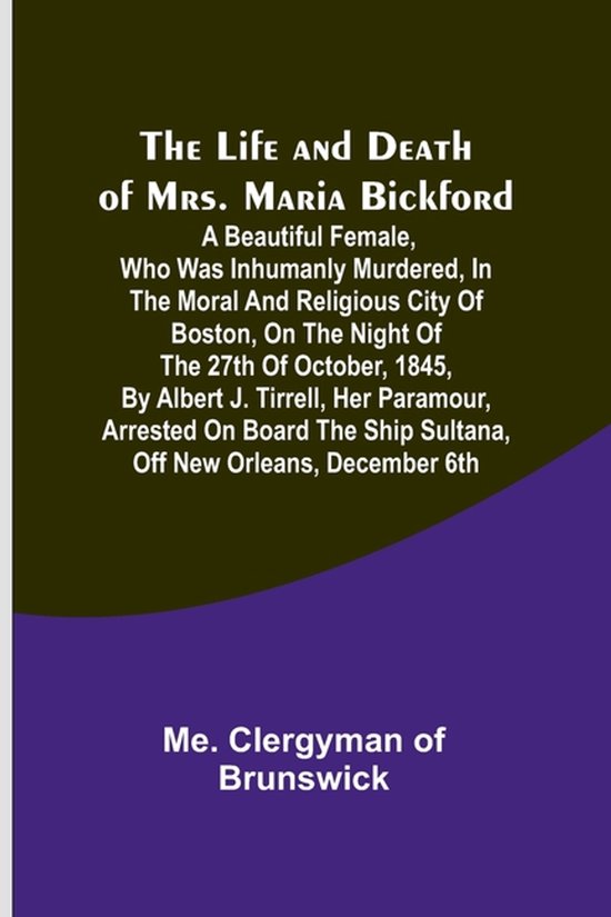 The Life and Death of Mrs. Maria Bickford - cover