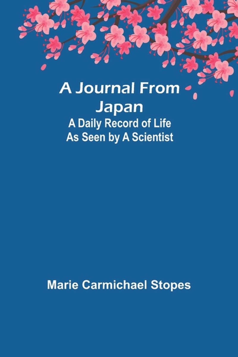 A Journal From Japan van Marie Carmichael Stopes