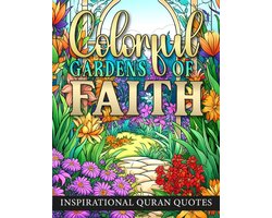 Quranic Quotes and Designs.- Colorful Gardens Of Faith