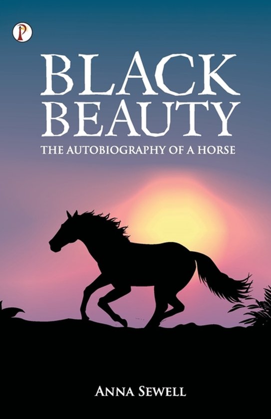 Boekomslag van Black Beauty: de autobiografie van een paard met een silhouet van een paard in galop bij zonsondergang.