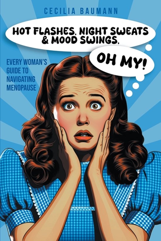 Hot Flashes, Night Sweats, and Mood Swings, Oh My! - cover