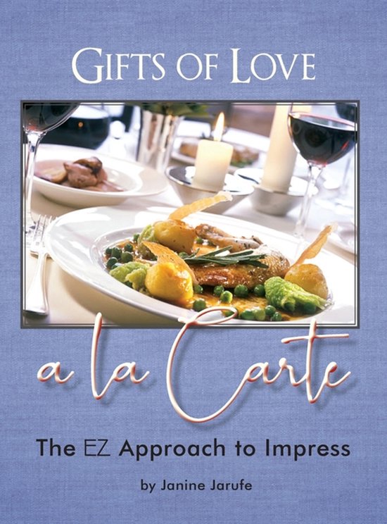 Gifts of Love a la Carte: The EZ Approach to Impress - cover