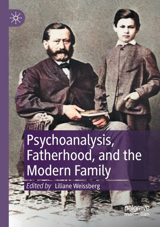 Psychoanalysis, Fatherhood, and the Modern Family - cover